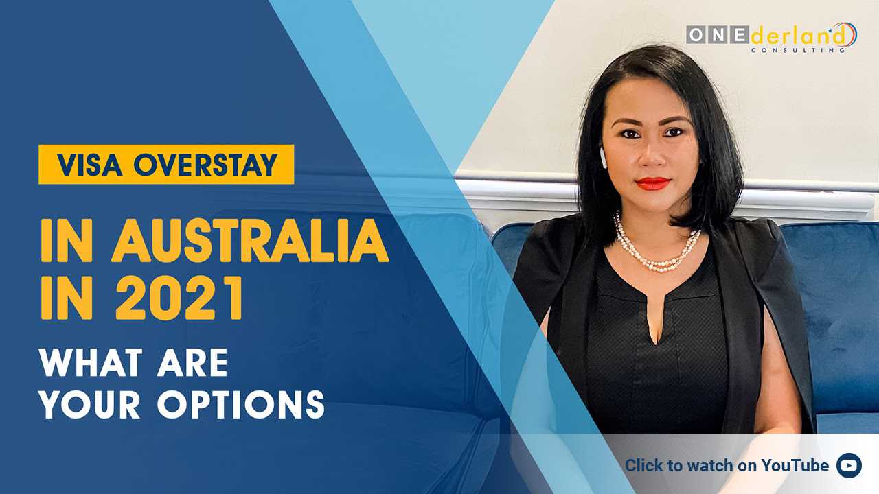 Visa Overstay In Australia in 2021 What are your options