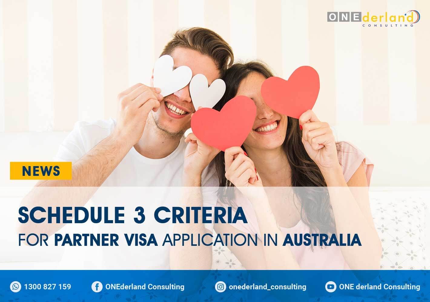 Schedule 3 Criteria for Partner Visa application in Australia