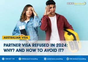 Partner Visa Refused in 2024: Why And How to Avoid It