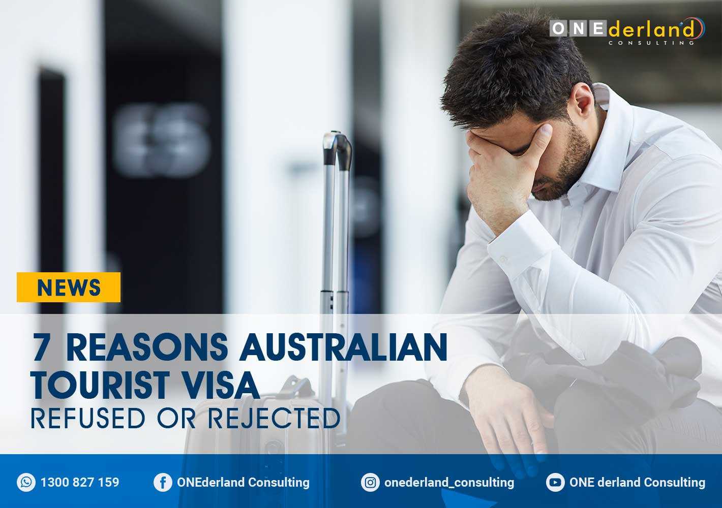 7 Reasons Australian Tourist Visa Refused or Rejected 2024