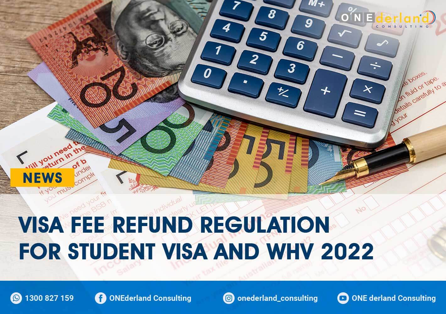 Visa Fee Refund Regulation for Student Visa and WHV 2022