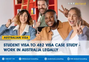 Student Visa to 482 Visa Case Study - Work in Australia Legally